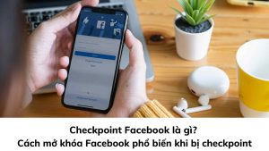 checkpoint facebook là gì